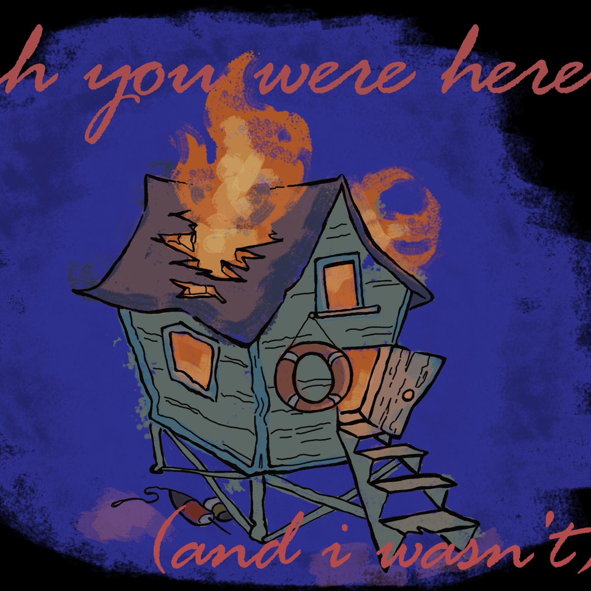 drawing: beach cabin on fire, text says "wish you were here, and I wasn't"